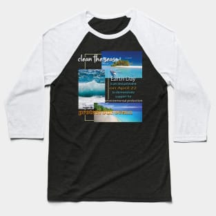 Earth Day Everyday Earth Day - Planet Anniversary 2023. Baseball T-Shirt